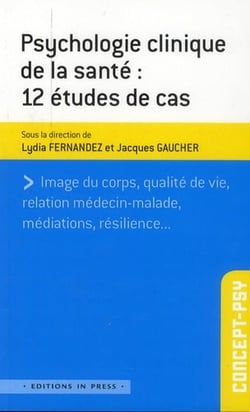 Psychologie de la santé : 12 études de cas
