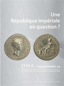 Dialogues d'histoire ancienne, supplément n° 24/2021 : Une République impériale en question ?