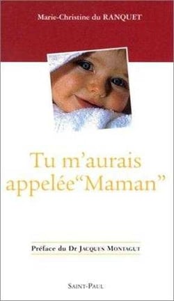 Tu m'aurais appelée "Maman"