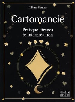 La cartomancie : pratique, tirages et interprétation