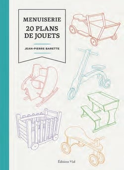 Menuiserie : 20 plans de jouets