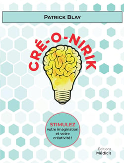 Cré-O-Nirik : stimulez votre imagination et votre créativité !