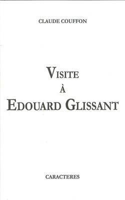Visite à - edouard glissant