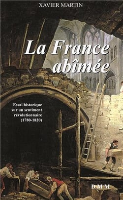 La France abîmée - essai historique sur un sentiment révolutionnaire (1780-1820)