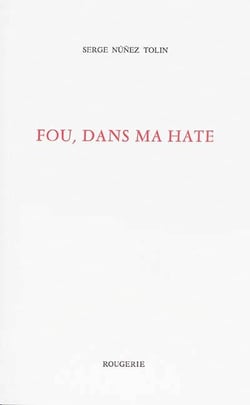 Fou, dans ma hate
