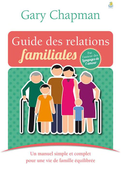 Le guide des relations familiales