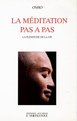 La méditation pas à pas - la plénitude de la vie