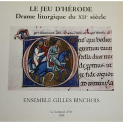 Le jeu d'Hérode - drame liturgique du XIIe siècle - manuscrit de Fleury