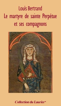 Le martyre de sainte Perpétue et ses compagnons