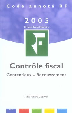 Controle fiscal - contentieux, recouvrement (edition 2005)