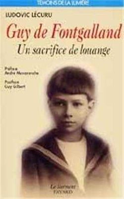 Guy de fontgalland, 1913-1925 - un sacrifice de louange
