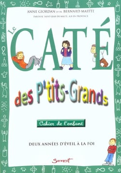 Cate des p'tits-grands/4-6 ans - deux annees d'eveil a la foi