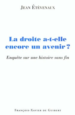 La droite a-t-elle encore un avenir ? : Enquête sur une histoire sans fin