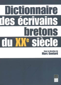 Dictionnaire des écrivains bretons du XXème siècle