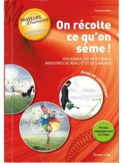 On recolte ce qu'on seme : discerner les differents registres de realite et de langage - guide de l'