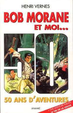Bob Morane et moi - 50 ans d'aventures