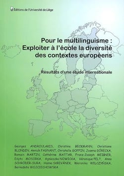 Pour le multilinguisme : exploiter à l'école la diversité des contextes européens - résultats d'une étude internationale