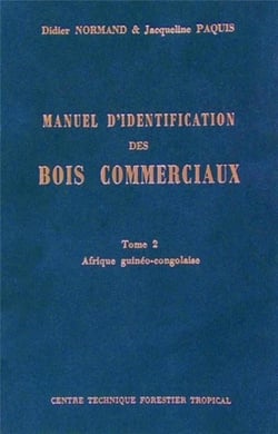 Manuel d'identification des bois commerciaux - tome 2 - afrique guineo-congolaise