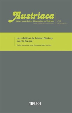 Austriaca, n° 75/décembre 2012 : Les relations de Johann Nestroy avec la France