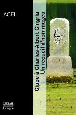Cippe à Charles-Albert Cingria - un recueil d'hommages
