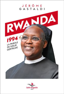 Rwanda 1994 - la parole de soeur gertrude