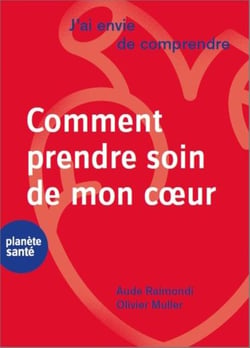 J'ai envie de comprendre comment prendre soin de mon coeur