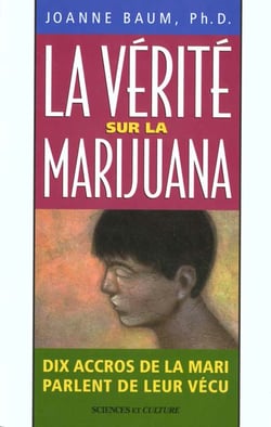 La verite sur la marijuana - dix accros de la mari parlent de leur vecu