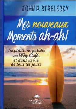 Mes nouveaux moments ah-ah ! inspirations puisées au Why Café... et dans la vie de tous les jours