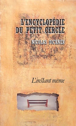 L'encyclopédie du petit cercle : l'instant même