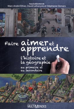 Faire aimer et apprendre l´histoire et la géographie au primaire et au secondaire