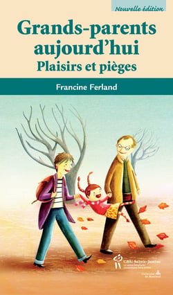 Grands-parents aujourd'hui - plaisirs et pièges
