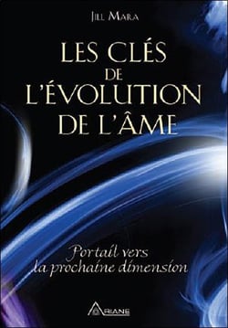 Les clés de l'évolution de l'âme - portail vers la prochaine dimension