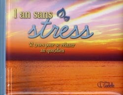 1 AN SANS STRESS : 52 TRUCS POUR SE RELAXER AU QUOTIDIEN