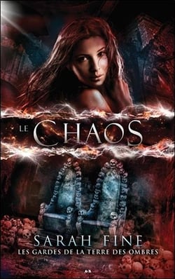 Les gardes de la terre des ombres t.3 - le chaos