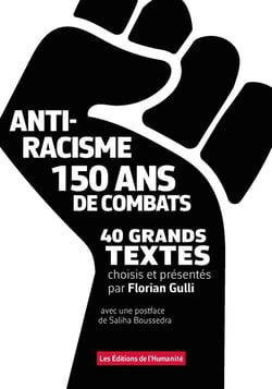 Antiracisme, 150 ans de combat, 40 grands textes