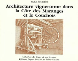 Architecture vigneronne dans la côte des maranges et le couchois