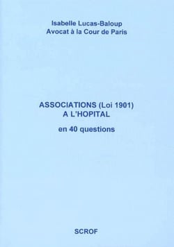 Associations (loi 1901) a l'hôpital en 40 questions