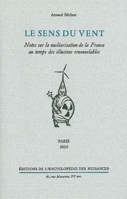 Le sens du vent - notes sur la nucléarisation de la France au temps des illusions renouvelables