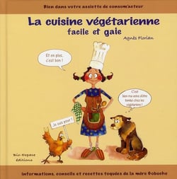 La cuisine végétarienne facile et gaie