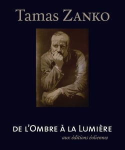 Tamas Zanko - de l'ombre à la lumière