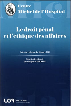 LE DROIT PENAL ET L ETHIQUE DES AFFAIRES