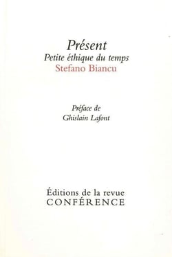 Présent - petite éthique du temps