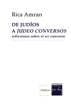De Judios a Judeo conversos : reflexiones sobre el ser converso