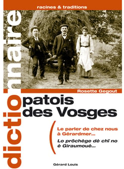 Patois des vosges - le parler de chez nous à gérardmer