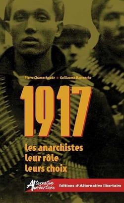 1917 - les anarchistes, leur rôle, leurs choix
