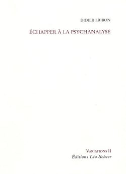 Echapper a la psychanalyse