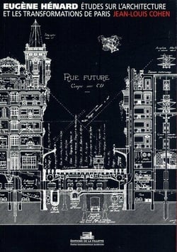 Eugène Hénard, études sur l'architecture et les transformations de Paris