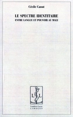 Le spectre identitaire - entre langue et pouvoir au Mali