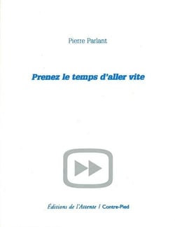 Prenez le temps d'aller vite