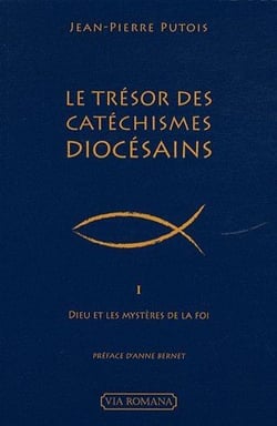Le trésor des catéchismes diocésiains Tome 1 - Dieu et les mystères de la foi